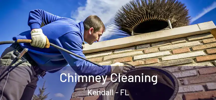 Chimney Cleaning Kendall - FL